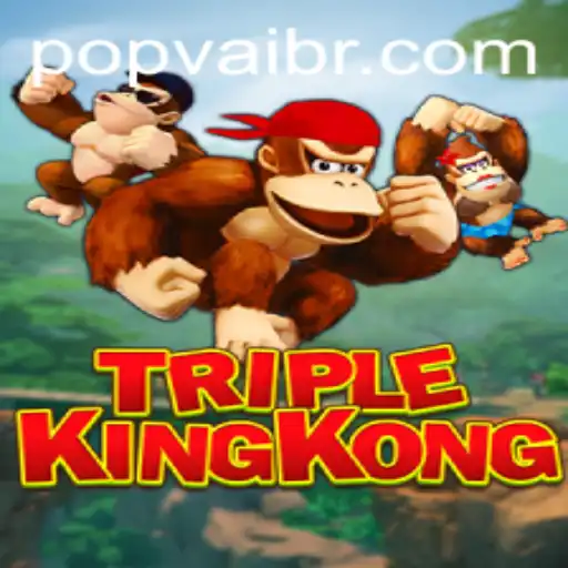 Explore the Exciting World of TripleKingKong: The POPVAI Phenomenon